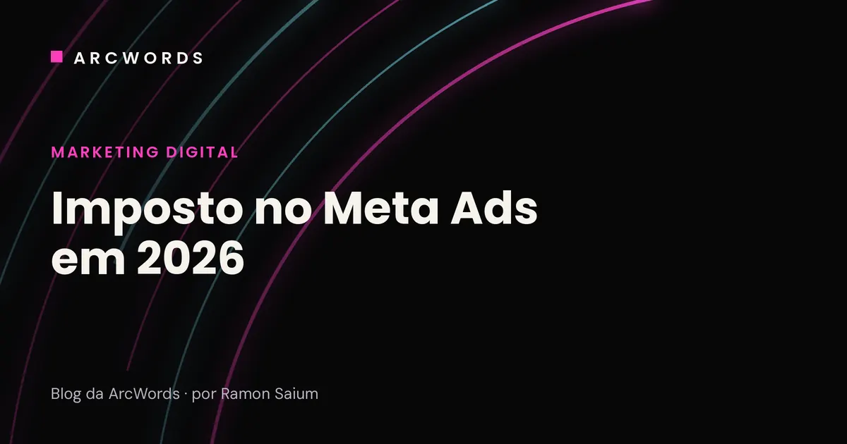 Capa do artigo Imposto no Meta Ads em 2026, com arcos rosa e ciano sobre fundo escuro.