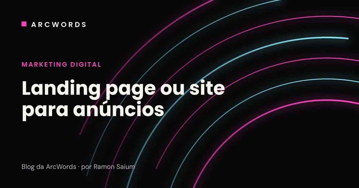Capa do artigo Landing page ou site para receber anúncios, com arcos rosa e ciano sobre fundo escuro.